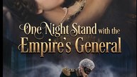 One Night Stand with the Empire's General-Drama FULL MOVIES ENGLISH SUB