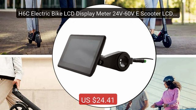 H6C Electric Bike LCD Display Meter 24V-60V E Scooter LCD P... Top Pick 2026 | Unbeatable Price!