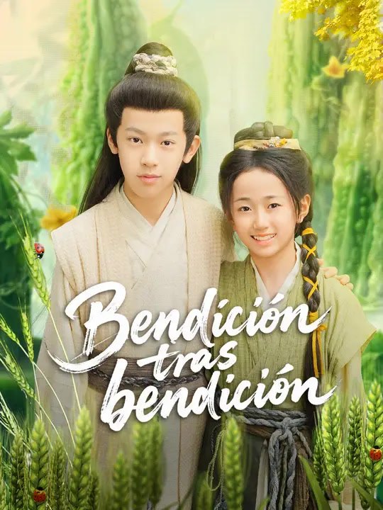 Bendición tras bendición | Serie Completa | Short Drama Español