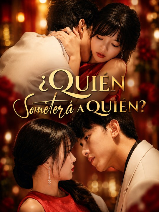 ¿Quién Someterá a Quién? | Episodio Completo | Romance Apasionado, Juego de Poder, Amor Prohibido y Drama Emocional | Short Drama Full EP