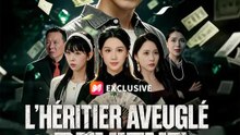 L’HÉRITIER AVEUGLÉ REVIENT | Série Complète | Short Drama Français