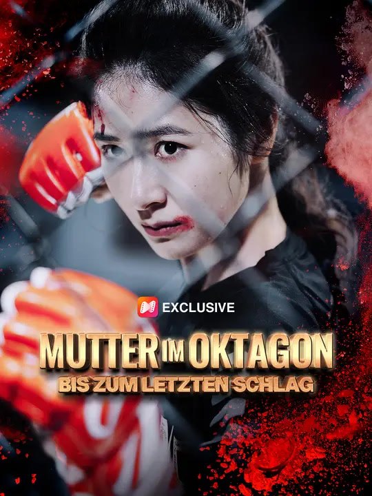 Mutter im Oktagon – Bis zum letzten Schlag | Komplette Serie | Short Drama Deutsch