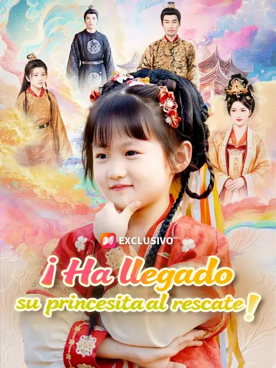 ¡Ha llegado su princesita al rescate! | Serie Completa | Short Drama Español