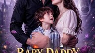 Baby Daddy Is The Alpha King-Drama FULL MOVIES ENGLISH SUB