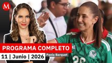 Sheinbaum ve inauguración del Mundial 2026 desde la GAM | Paola Barquet, 11 de junio de 2026