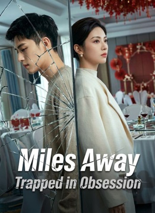 Miles Away, Trapped in Obsession - Full Episode