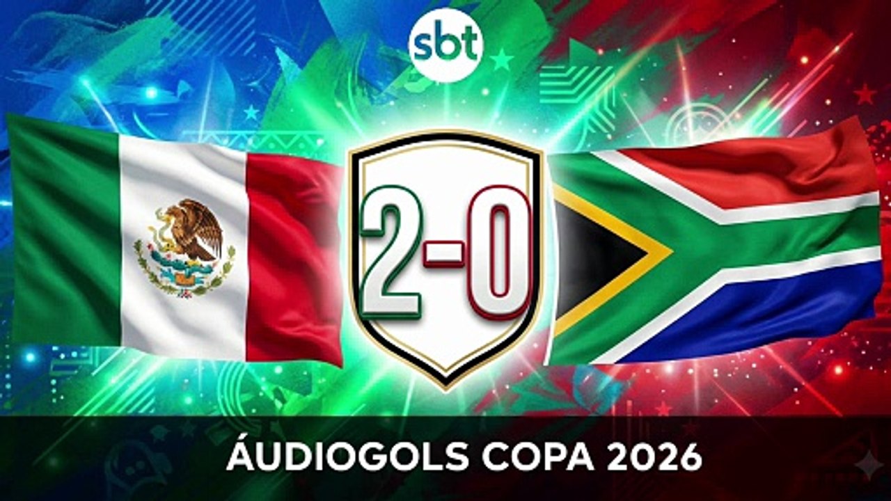 Áudiogols | México 2x0 África do Sul (SBT 2026)