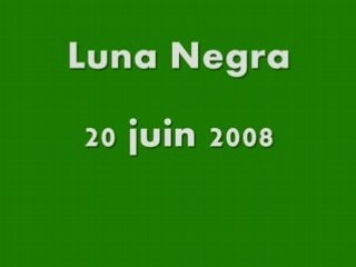 La Luna Negra - Bayonne - 20 juin 2008