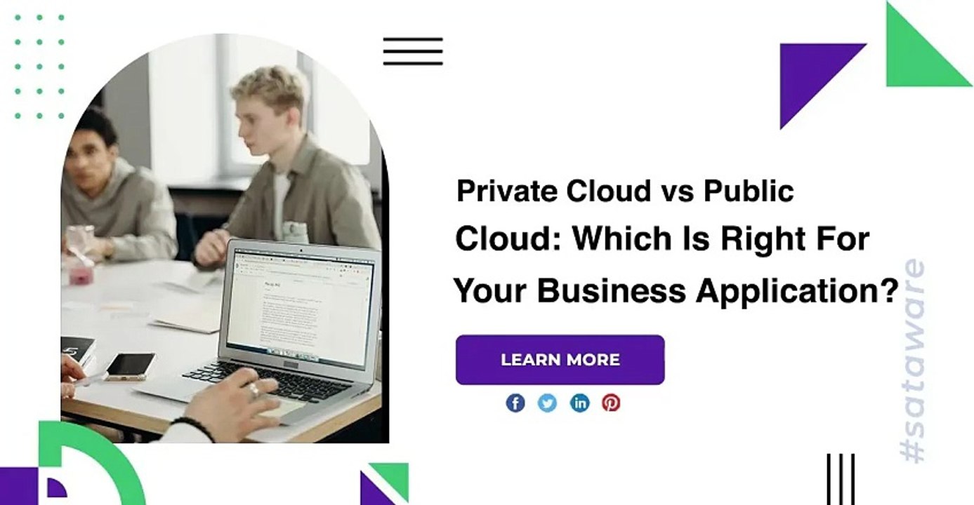 Private Cloud vs Public Cloud: Which Is Right For Your Business Application?