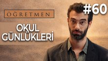 Okul Günlükleri #60