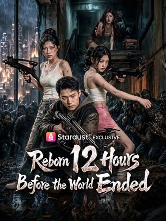 Reborn 12 Hours Before the World Ended - Full Movie
