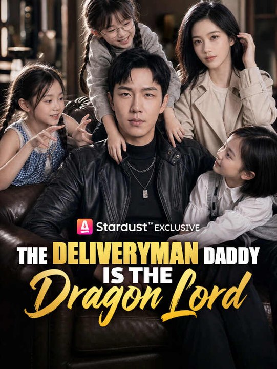 The Deliveryman Daddy Is The Dragon Lord - Ep - FULL ✅ [Eng Sub]