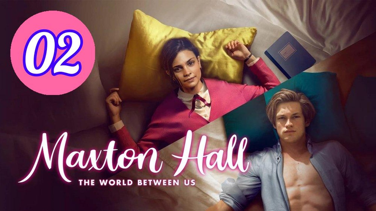 Maxton Hall The World Between  Episode 2 Engsub