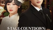 5-Tage-Countdown: Sag, dass du mich liebst | Komplette Serie | Short Drama Deutsch