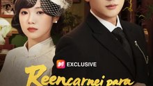 Reencarnei para Ser Amada | Série Completa | Short Drama Português