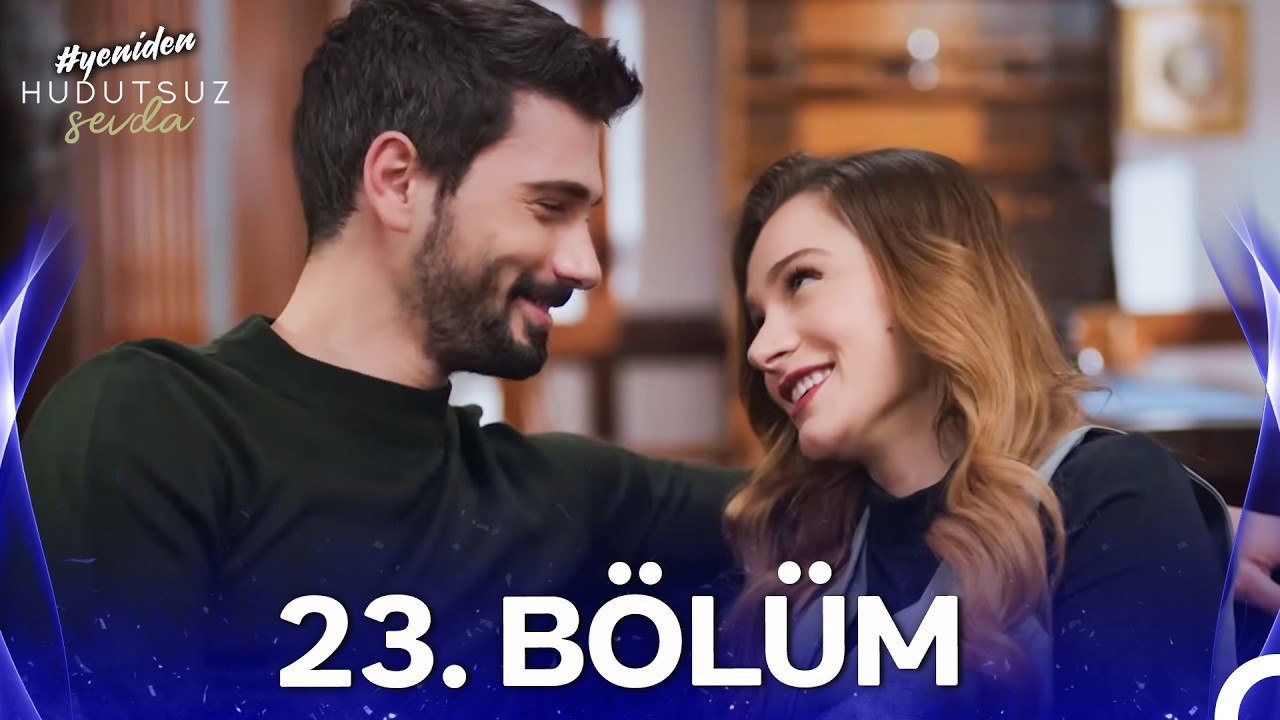 Hudutsuz Sevda 23. Bölüm