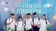 Phía Bên Kia Thành Phố - Tập 11 - HP Media
