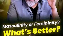 Masculinity or Femininity? What's Better? || Acharya Prashant