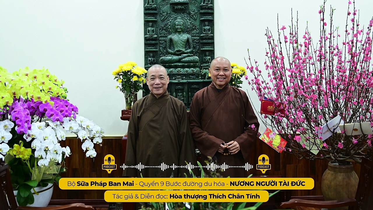 (Q9) BÀI 249 I NƯƠNG NGƯỜI TÀI ĐỨC I Tác giả & Diễn đọc - Hòa thượng THÍCH CHÂN TÍNH
