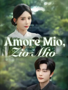 Amore Mio, Zio Mio | Serie Completa | Short Drama Italiano