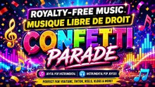 Design sans titreConfetti Parade  Royalty-Free Music 🎉  Musique Libre de Droit 🎉 Joyful Pop Instrumental