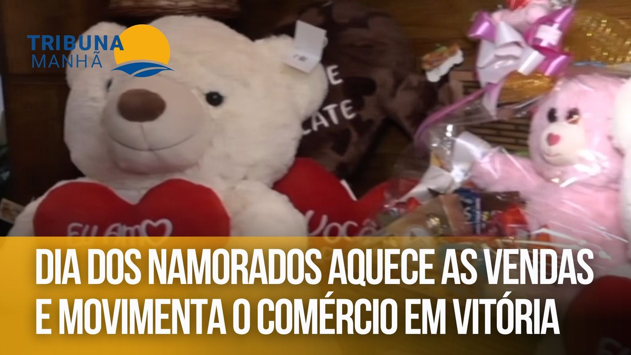 Dia dos Namorados aquece as vendas e movimenta o comércio em Vitória