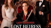 LADY DIAMOND'S LOST HEIRESS RETURNS