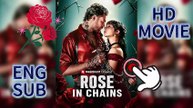 🌹Rose in Chains: Revenge & Obsession [Full Movie]