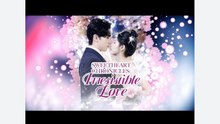 Sweetheart Chronicles- Irresistible Love Chinese Drama - English Sub Full Episode | DramaFlix Hub