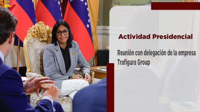 Pdta. (E) Delcy Rodríguez sostuvo reunión con delegación de la empresa Trafigura Group