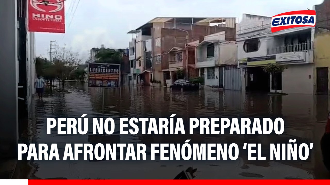 Incertidumbre por 'El Niño': Perú no estaría preparado para afrontar el fenómeno