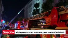 Küçükçekmece'de kız yurdunda çıkan yangın söndürüldü; öğrenciler tahliye edildi