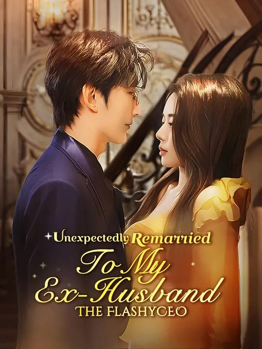 Unexpectedly Remarried to My Ex-Husband, the Flashy CEO | Full Series | Short Drama English