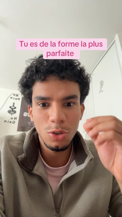 tu es de la forme la plus parfaite