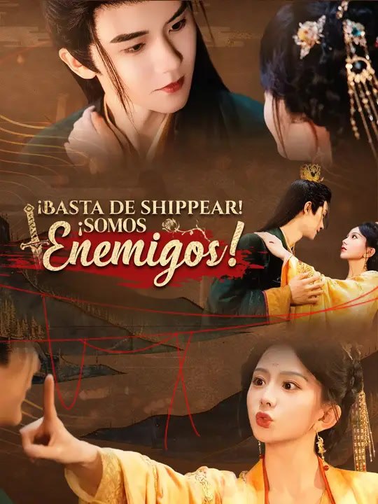 ¡Basta de shippear! ¡Somos enemigos! | Serie Completa | Short Drama Español