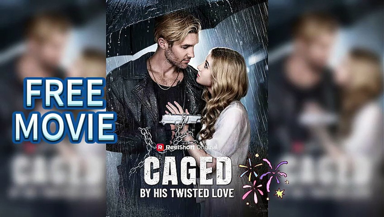 【NEW】 Caged by His Twisted Love – FREE MOVIE| ENG SUB