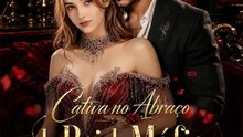 Cativa no Abraço do Rei da Máfia | Série Completa | Short Drama Português