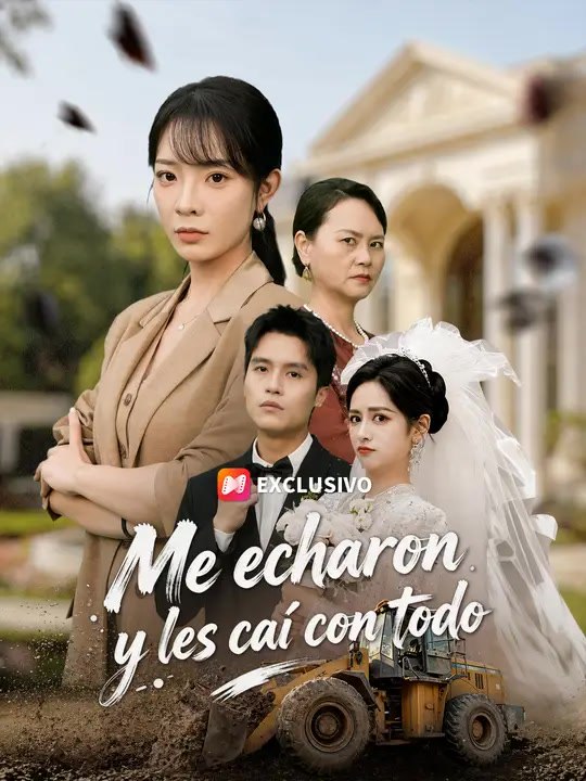 Me echaron y les caí con todo | Serie Completa | Short Drama Español