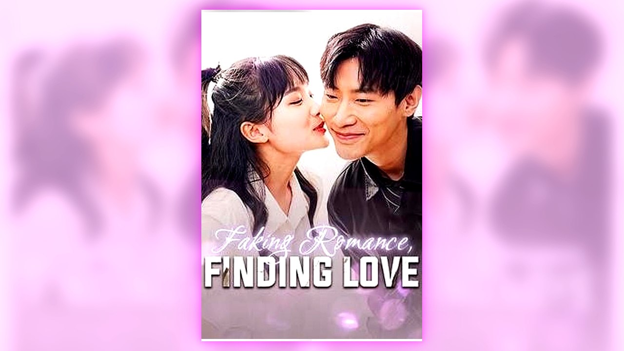 Faking Romance, Finding Love | All Episodes