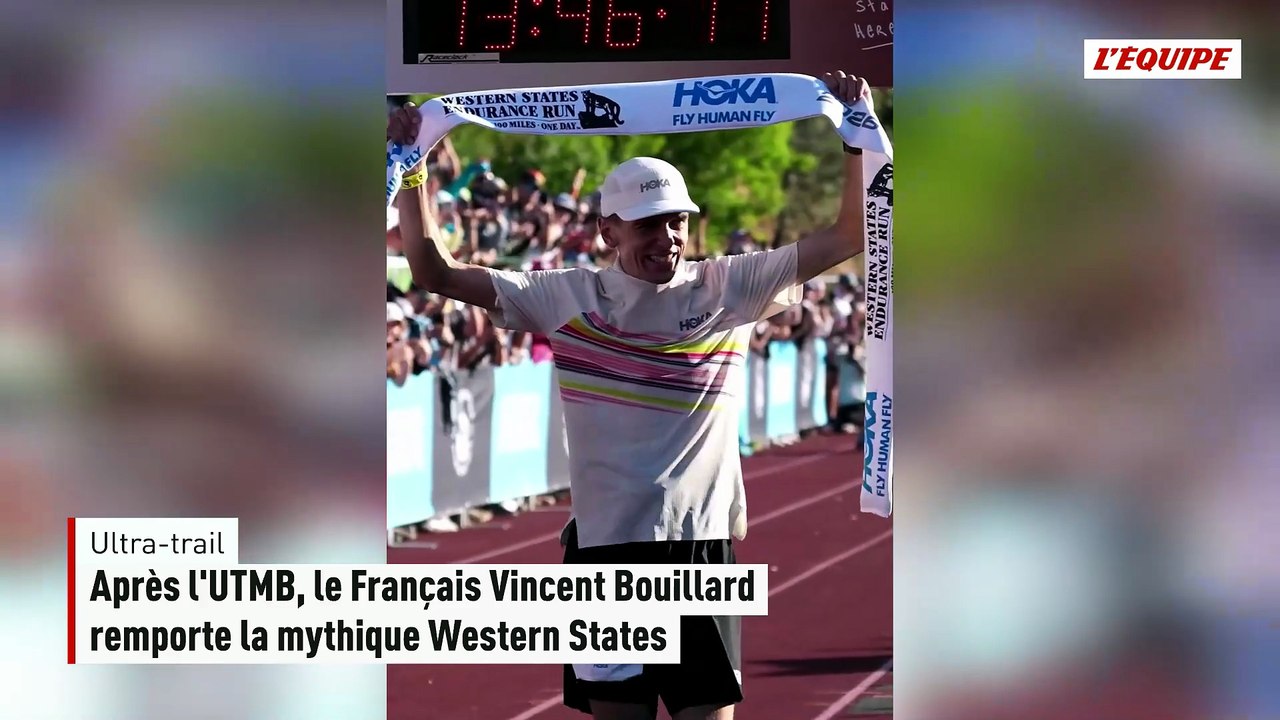 Après l'UTMB, le Français Vincent Bouillard remporte la mythique Western States - Ultra-trail