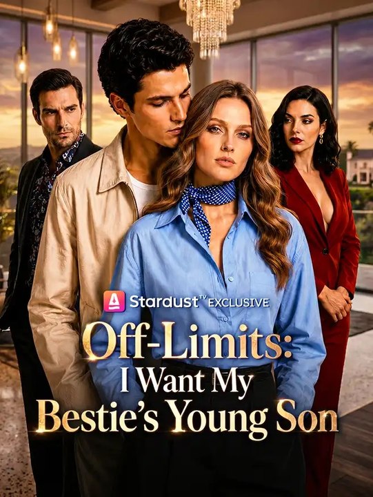 Off-Limits: I Want My Bestie’s Young Son - HOT MOVIE