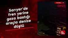 İstanbul'da fren yerine gaza bastığı araçla denize düştü