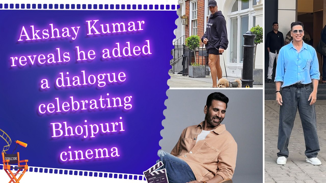Akshay Kumar opens up about adding ‘Bhojpuri is better than Hollywood’ dialogue in 'Welcome To The Jungle'