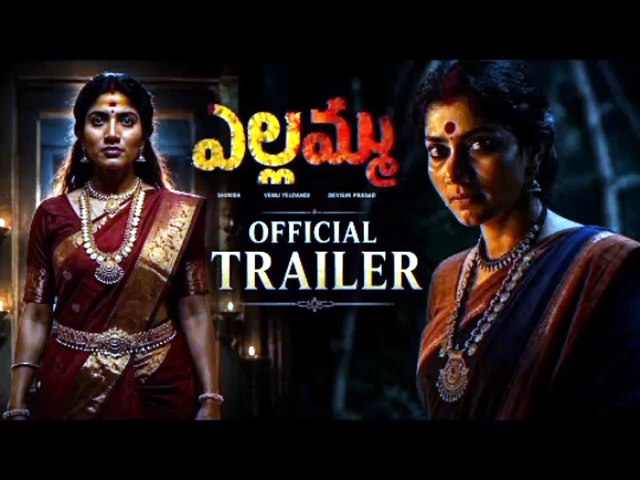 Yellamma​ Movie Official Trailer - Sai Pallavi - Devi Sri Prasad - Venu Yeldandi - Dil Raju