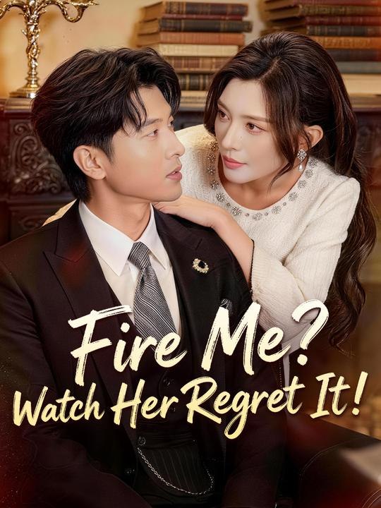 Fire Me? Watch Her Regret It! En español