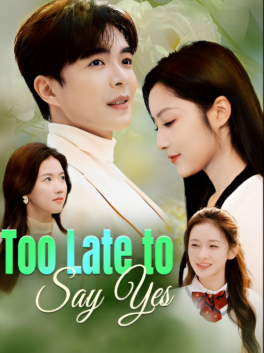 Too Late To Say Yes - Ep ✅ FULL [Eng Sub]