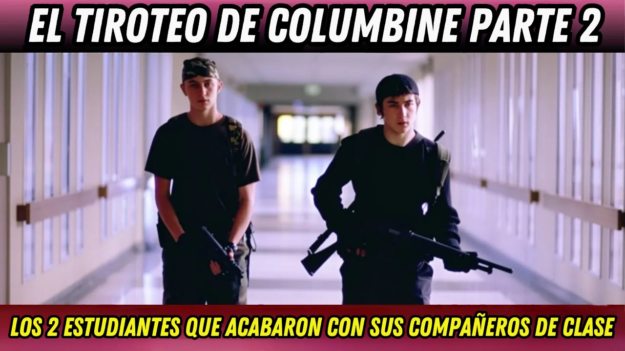 Los 2 estudiantes que acabaron con sus compañeros: La masacre de Columbine Parte 2