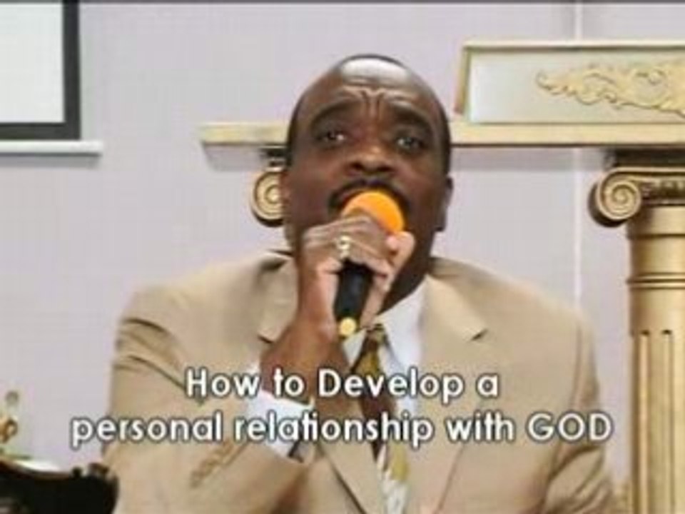 Class - How to Develop a Personal Relationship with GOD