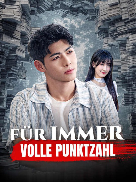 Für immer volle Punktzahl | Komplette Serie | Short Drama Deutsch
