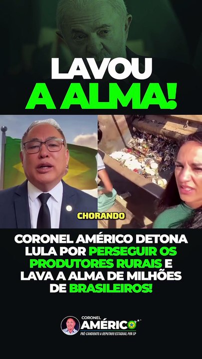 Coronel Américo detona Lula por perseguir os produtores rurais